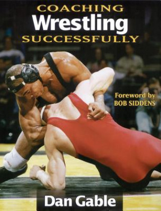 Kniha Coaching Wrestling Successfully Dan Gable