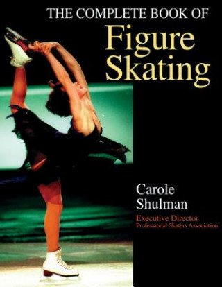 Knjiga Complete Book of Figure Skating Carol Schulman