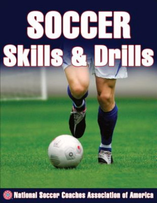 Książka Soccer Skills & Drills National Soccer Coaches Association of America