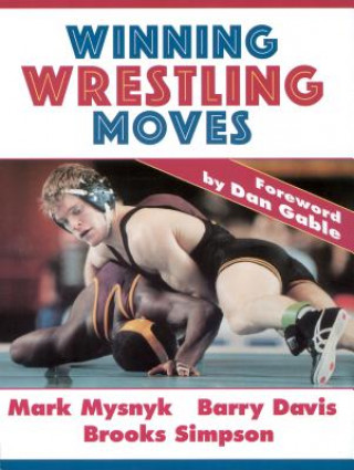 Kniha Winning Wrestling Moves Brooks Simpson
