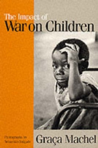 Könyv Impact of War on Children Graca Machel