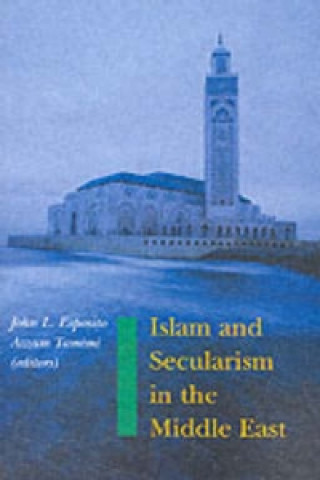 Kniha Islam and Secularism in the Middle East 