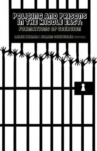 Livre Policing and Prisons in the Middle East Laleh Khalili