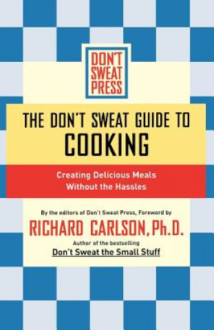 Kniha Don't Sweat Guide to Cooking Don't Sweat Press