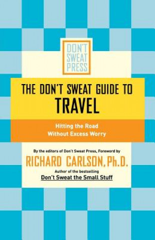 Buch Don't Sweat Guide to Travel Richard Carlson