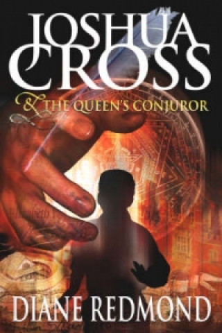 Carte Joshua Cross and the Queen's Conjuror Diane Redmond