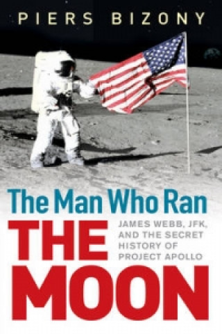 Kniha Man Who Ran the Moon Piers Bizony