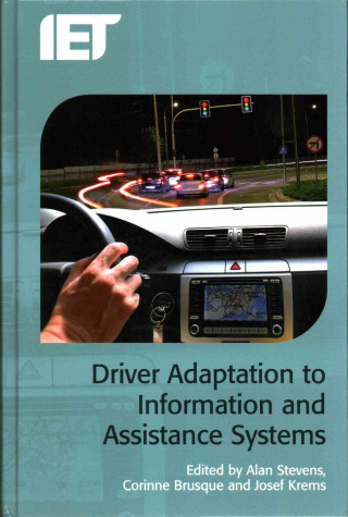 Książka Driver Adaption to Information and Assistance Systems Alan Stevens