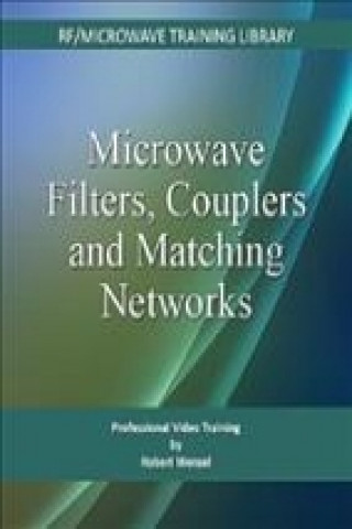 Carte Microwave Filters, Couplers, and Matching Networks Robert J. Wenzel