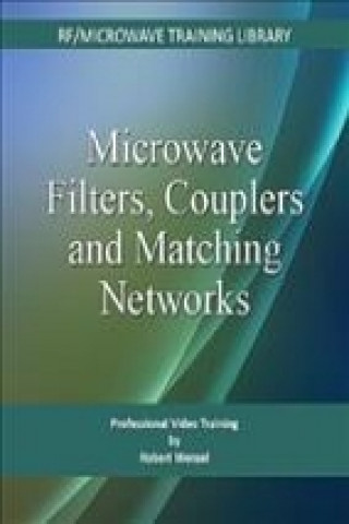 Książka Microwave Filters, Couplers, and Matching Networks Robert J. Wenzel