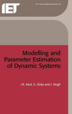 Könyv Modelling and Parameter Estimation of Dynamic Systems J. Dr. Singh