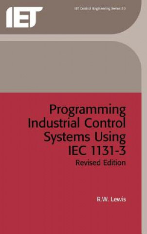 Könyv Programming Industrial Control Systems Using IEC 1131-3 R.W. Lewis