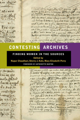 Knjiga Contesting Archives Mary Elizabeth Perry