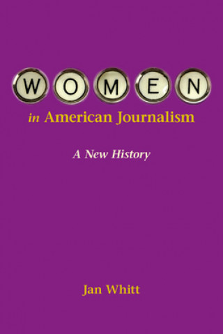 Carte Women in American Journalism Jan Whitt