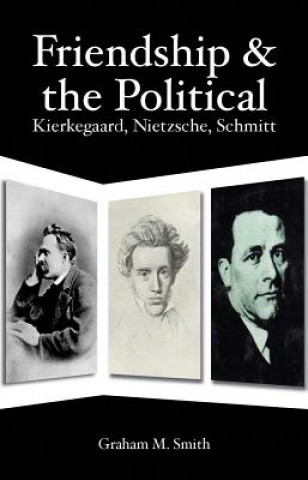 Carte Friendship and the Political Graham M. Smith