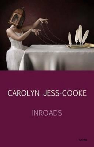 Könyv Inroads Carolyn Jess Cooke