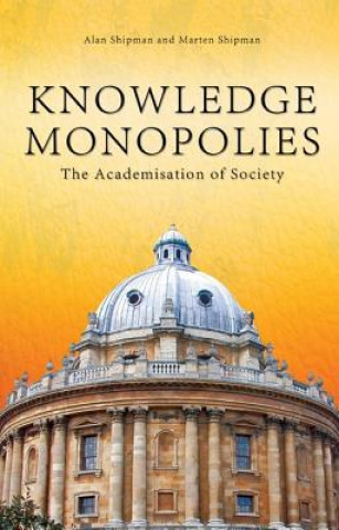 Book Knowledge Monopolies Marten Shipman