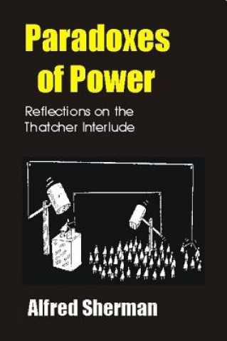 Carte Paradoxes of Power Alfred Sherman