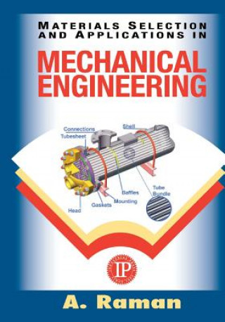 Kniha Materials Selection and Applications in Mechanical Engineering Aravamudhan Raman