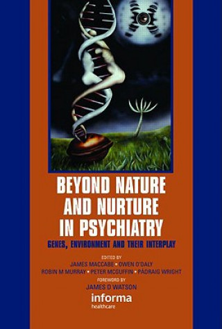 Könyv Beyond Nature and Nurture in Psychiatry James Maccabe