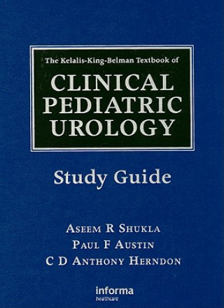 Книга Kelalis-King-Belman Textbook of Clinical Pediatric Urology Study Guide 