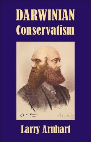 Könyv Darwinian Conservatism Larry Arnhart