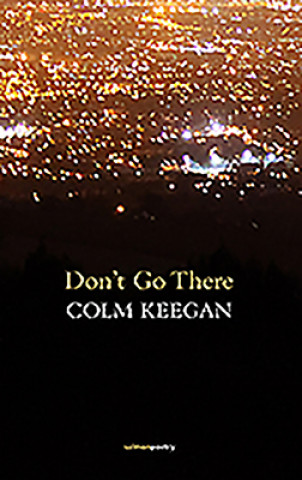 Carte Don't Go There Colm Keegan