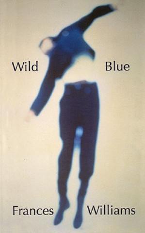 Kniha Wild Blue Frances Williams