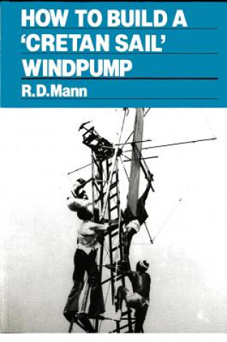 Buch How to Build a Cretan Sail Windpump Bob Mann