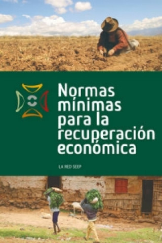 Kniha Normas Minimas Para La Recuperacion Economica The SEEP Network