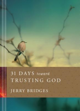 Kniha 31 Days toward Trusting God JERRY BRIDGES