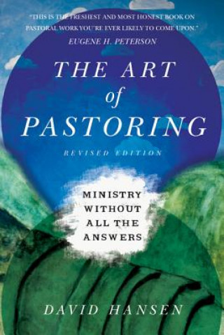 Carte Art of Pastoring - Ministry Without All the Answers DAVID J. HANSEN