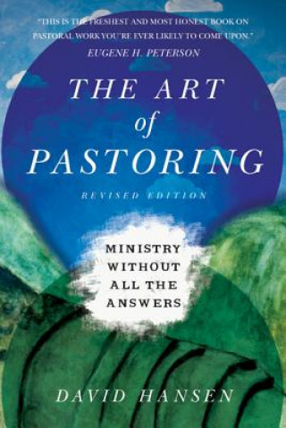 Kniha Art of Pastoring - Ministry Without All the Answers DAVID J. HANSEN