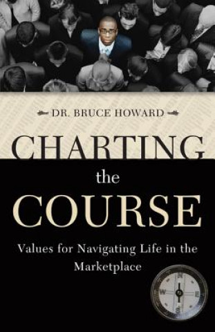 Livre CHARTING THE COURSE BRUCE D. HOWARD