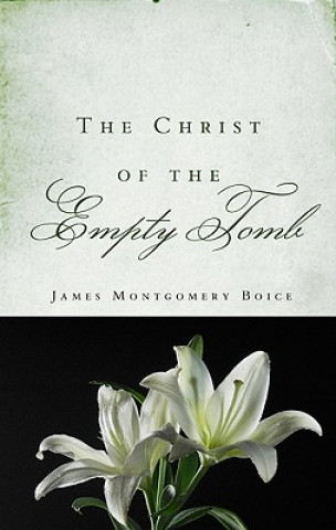 Book Christ of the Empty Tomb James Montgomery Boice