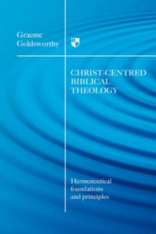 Книга christ-centered biblical theology Graeme Goldsworthy