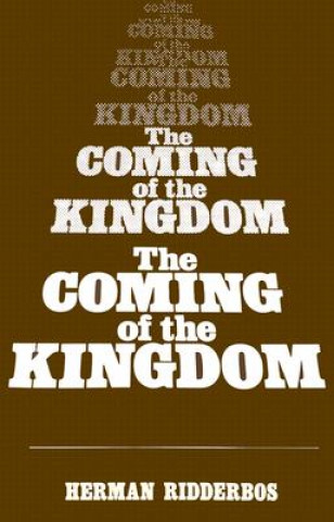 Könyv Coming of the Kingdom Herman N. Ribberbos