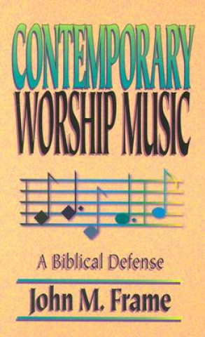 Kniha Contemporary Worship Music John M. Frame