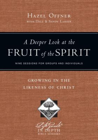 Kniha DEEPER LOOK AT THE FRUIT OF THE SPIRIT HAZEL OFFNER
