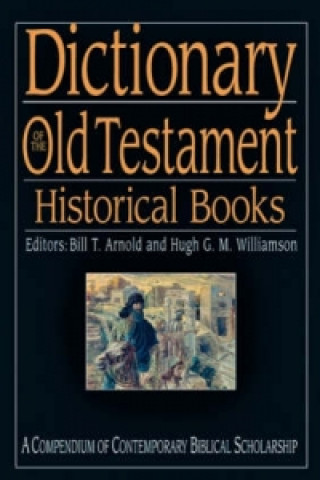 Könyv Dictionary of the Old Testament: Historical books H. G. M. Williamson