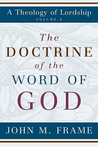 Книга Doctrine of the Word of God John M Frame