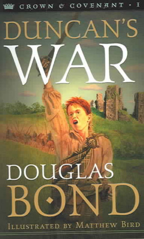 Könyv Duncan's War Douglas Bond