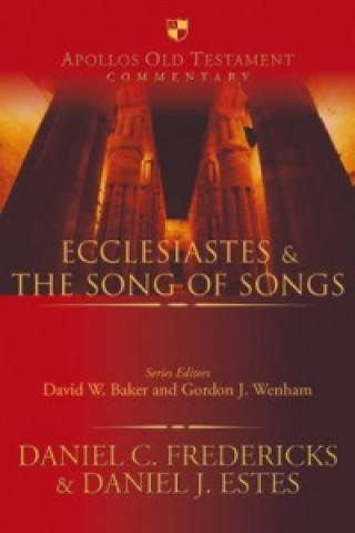 Carte Ecclesiastes & the Song of Songs Daniel J. Estes