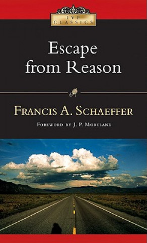 Książka Escape from Reason Francis A Schaeffer