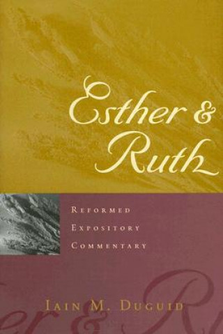 Book Reformed Expository Commentary: Esther & Ruth Duguid