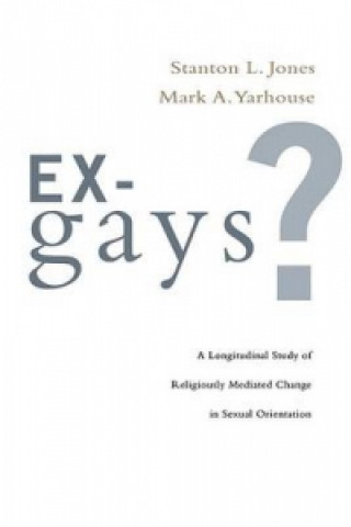 Kniha Ex-Gays? STANTON L. JONES