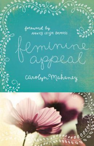 Kniha Feminine Appeal Carolyn Mahaney