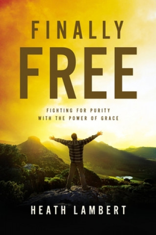 Kniha Finally Free Heath Lambert