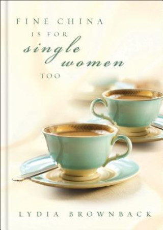 Carte FINE CHINA IS FOR SINGLE WOMEN TOO PAPER Lydia Brownback
