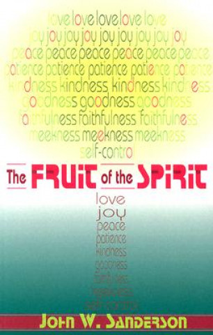 Kniha Fruit of the Spirit John W Sanderson